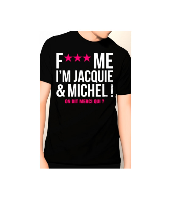 Tee-shirt Jacquie et Michel Fuck Me