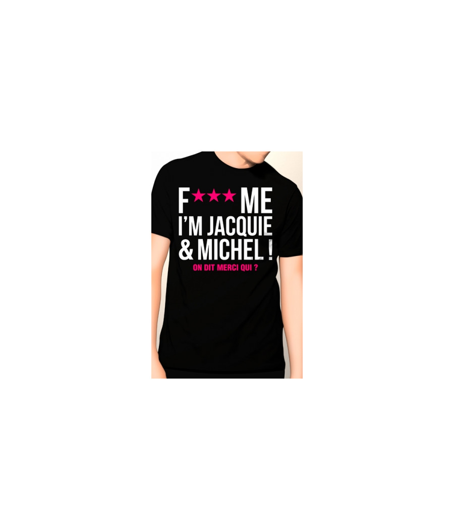Tee-shirt Jacquie et Michel Fuck Me Tee-shirt Jacquie et Michel Fuck Me