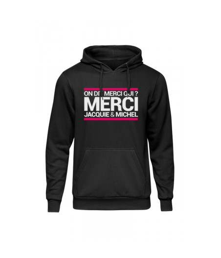 Sweat à capuche J&M On dit merci qui ?